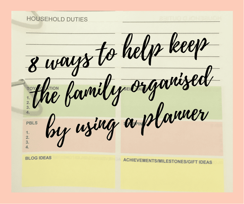 Guest Blog - 8 ways to help keep the family organised by using a planner