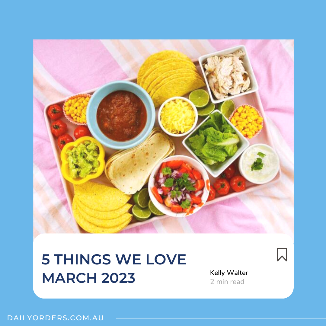 5 Things We Love - March