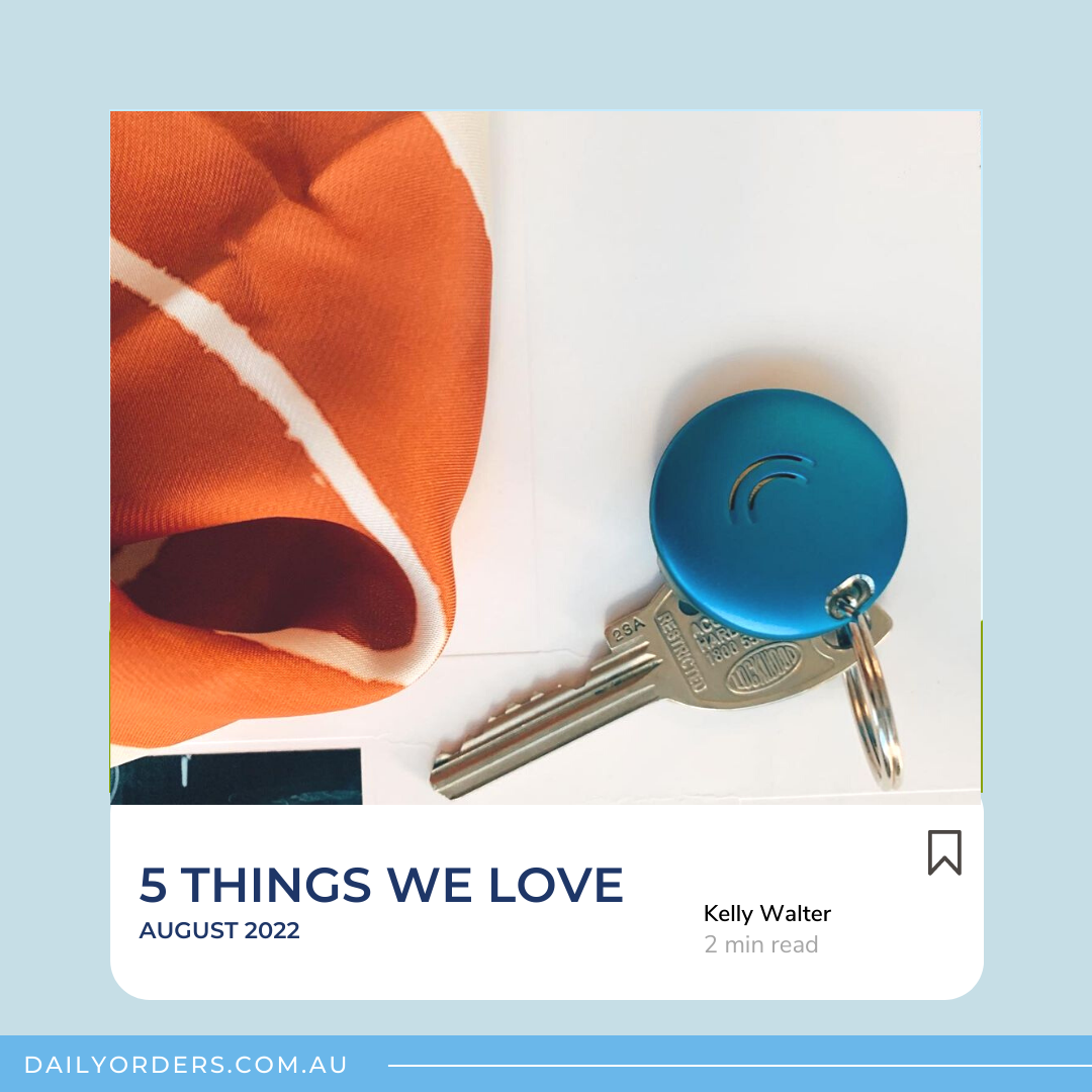 5 Things We Love - August